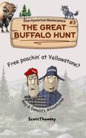 THE GREAT BUFFALO HUNT: Free poachin' at Yellowstone? B0H9MD4VMC Book Cover
