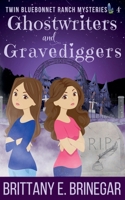 Ghostwriters & Gravediggers B0CB7HY24K Book Cover
