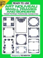 Ready-to-Use Art Nouveau Small Frames and Borders (Dover Clip-Art Series) 0486249751 Book Cover