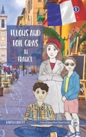 Felons and Foie Gras in France (Case of Adventure Travel Series) B0B4T8HY5Q Book Cover