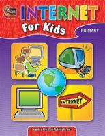 Internet for Kids (Primary) 1576901874 Book Cover