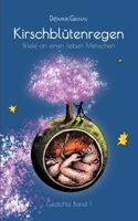 Kirschblütenregen: Briefe an einen lieben Menschen 3751918248 Book Cover