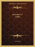 Beszedek V3 (1908) 1168066034 Book Cover
