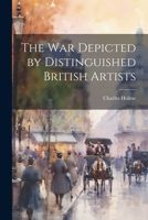 The war depicted by distinguished British artists 1021452203 Book Cover