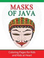 Masks of Java: Coloring Pages for Kids and Kids at Heart (Hands-On Art History) (Volume 12) 1948344432 Book Cover