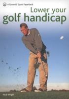 Lower Your Golf Handicap 0753708671 Book Cover