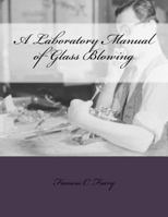 A Laboratory Manual of Glass Blowing 1729855113 Book Cover