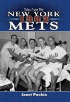 Tales from the 1962 New York Mets: A Collection of the Greatest Stories Ever Told 1582617686 Book Cover