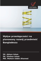 Wplyw przestepczosci na planowany rozwój przedmiesc Bangladeszu (Polish Edition) 6209615953 Book Cover