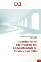 Substitution et Spécification des Comportements de Services sous OSGi 3841678084 Book Cover