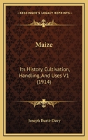 Maize: Its History, Cultivation, Handling, And Uses V1 1120967511 Book Cover