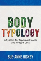 Bodytypology: A System for Optimal Health and Weight Loss 0987997041 Book Cover