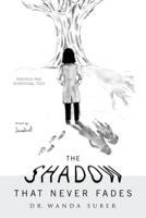 The Shadow That Never Fades: Siblings Are Survivors, Too B0F5KJT8XC Book Cover