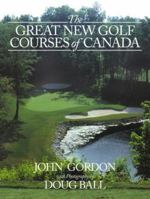 The Great Golf Courses of Canada 1552093417 Book Cover
