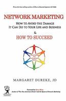 Network Marketing: How to Avoid the Damage It Can Do to Your Life and Business and How to SUCCEED! New Revised Edition 1466245980 Book Cover