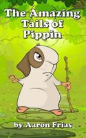 The Amazing Tails of Pippin 1544040768 Book Cover