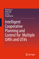 Intelligent Cooperative Planning and Control for Multiple UAVs and USVs 9819203546 Book Cover