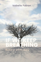 If we keep breathing B0CTKFC2VM Book Cover