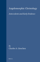 Angelomorphic Christology: Antecedents and Early Evidence 1481307940 Book Cover