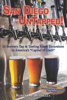 San Diego UnTapped!: Guide to Brewery Tap & Tasting Rooms in the "Capital of Craft" 1977038980 Book Cover