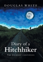 Diary of a Hitchhiker: The Journey continues B0FRN7MDK7 Book Cover