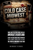 Cold Case Midwest: Unsolved True Crime Cases in America's Heartland B0GYK6XDXF Book Cover