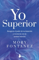 Yo Superior: Recupera El Poder de Tu Intuición Y Reconecta Con Tu Verdad Interior, B0GQTRBSSL Book Cover