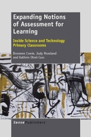 Expanding Notions of Assessment for Learning: Inside Science and Technology Primary Classrooms 9462090602 Book Cover