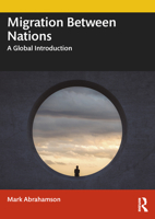 Migration Between Nations: A Global Introduction 0367745429 Book Cover