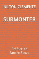 Surmonter: Préface de Sandro Souza B08DT1FN89 Book Cover