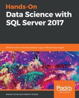 Hands-On Data Science with SQL Server 2017: Perform end-to-end data analysis to gain efficient data insight 1788996348 Book Cover