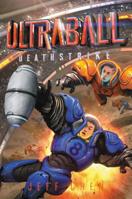 Ultraball #2: Deathstrike 0062802690 Book Cover