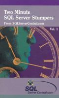 Two Minute SQL Server Stumpers - Vol. 1 0975901516 Book Cover