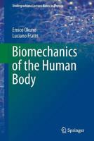 Biomechanics of the Human Body 1461485754 Book Cover