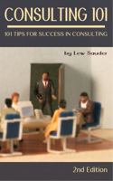Consulting 101: 101 Tips for Success in Consulting 0983026645 Book Cover