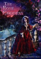 The Rose Goddess 0244355037 Book Cover