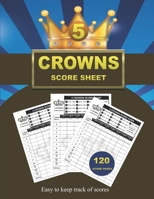 5 Crowns Score Sheet: Five Crowns Card Game Score Sheets 1698974507 Book Cover