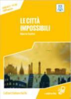 Le città impossibili. 2° livello A1-A2 8861823718 Book Cover