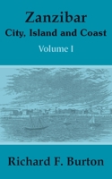 Zanzibar: City, Island, and Coast. Volume 1 1015997872 Book Cover