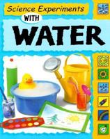 Science Experiments With Water (Science Experiments) 0531145751 Book Cover