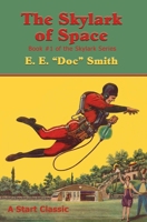 The Skylark of Space: Book #1 of the Skylark Series (Skylark, 1) B0FJKS1DMT Book Cover