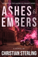 Ashes and Embers 1548595004 Book Cover