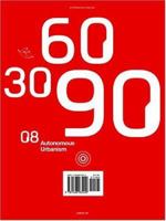 30 60 90 08: Autonomous Urbanism 1568985223 Book Cover