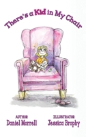 There's a Kid in My Chair B0GR5S2WZD Book Cover