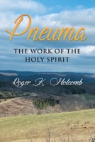 Pneuma: The Work Of The Holy Spirit 1648953492 Book Cover