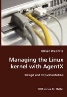 Managing the Linux Kernel with Agentx- Design and Implementation 3836412853 Book Cover