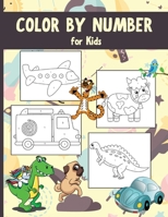 Color by Numbers for Kids: Educational Activity Book for Children, Various Images, Easy Coloring Pages Perfect for Kids Age 2+ 1008926493 Book Cover