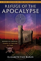 Refuge of the Apocalypse: Rennes-le-Château, Temple at the End of Time B0H8F8S9Z9 Book Cover