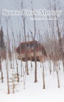 Spoon Creek Mystery 0595534902 Book Cover