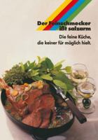 Der Feinschmecker Isst Salzarm: Die Feine Kuche Die Keiner Fur Moglich Hielt 3322990354 Book Cover